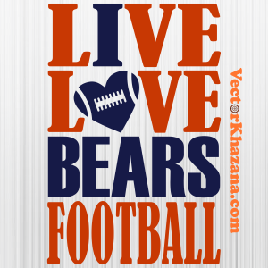 Live Love Chicago Bears Football Svg