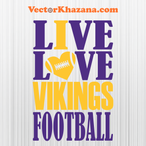 Live Love Minnesota Vikings Football Svg