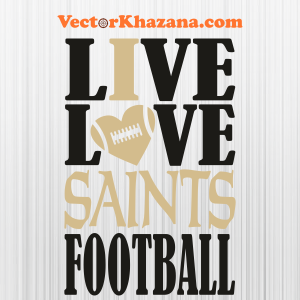 Live Love New Orleans Saints Football Svg