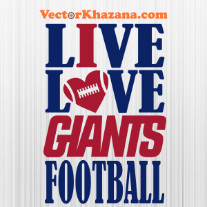 Live Love New York Giants Football Svg