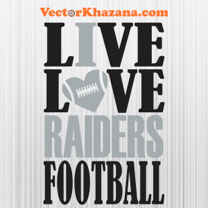 Live Love Raiders Football Svg
