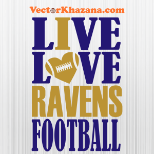 Live Love Ravens Football Svg