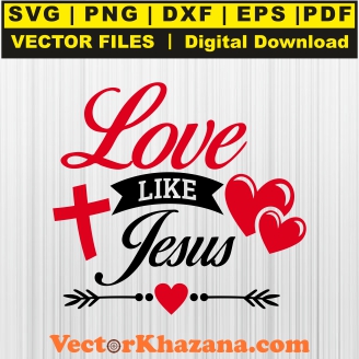 Love Like Jesus Svg
