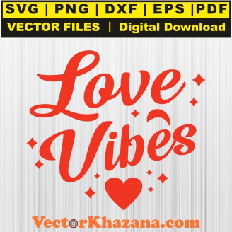Love Vibes Svg