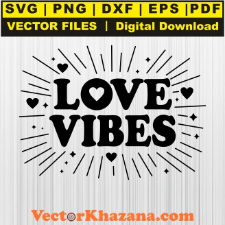 Love Vibes Svg