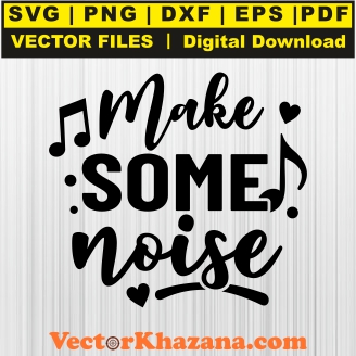 Make Some Noise Svg