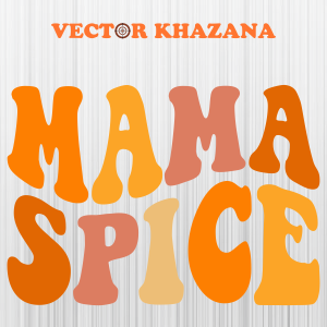 Mama Spice Svg