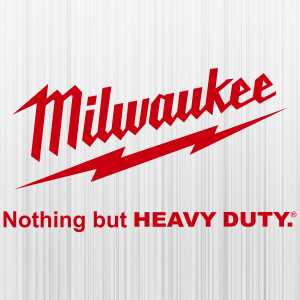 Milwaukee Nothing But Heavy Duty svg