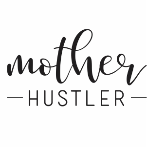 Mother Hustler Svg