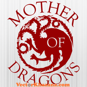 Mother Of Dragons Svg