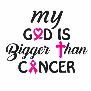 My God Is Bigger Than Cancer Vector