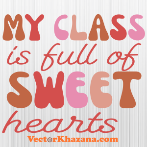 My Class Is Full Of Sweet Svg Png online in USA
