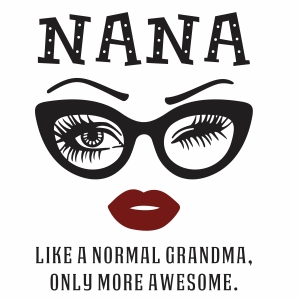 Nana Like a Normal Grandma Vector