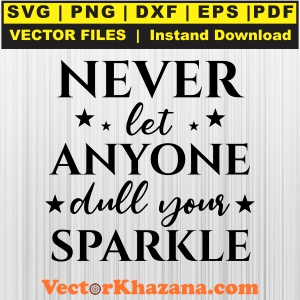 Never_Let_Anyone_Dull_Your_Sparkle_Svg1760403129.jpg