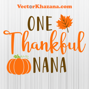 One Thankful Nana Svg