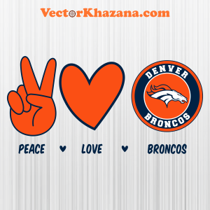 Peace Love Broncos Denver Svg