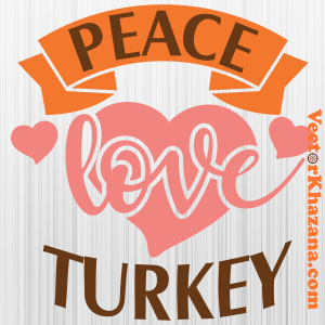 Peace Love Turkey Svg