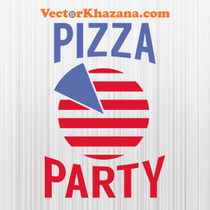 Pizza Party 4th of July Svg
