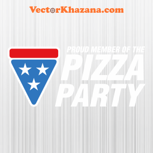 Proud Member of The Pizza Party Svg