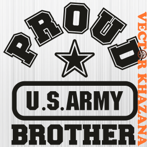 Proud US Army Brother Svg