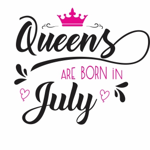 Queens Are Born In july Vector file