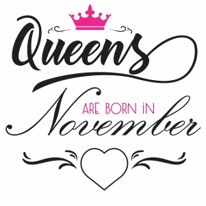 Queen are born in november SVG file