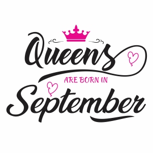 Queen are born in september svg file