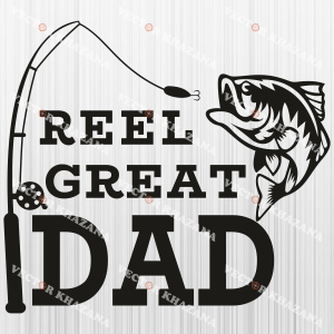 Reel Great Dad SVG, Fishing Dad PNG