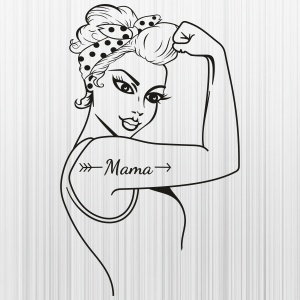 Rosie The Riveter Mama Power Svg