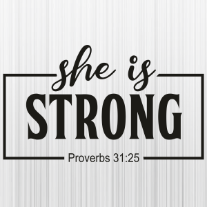 She Is Strong Svg