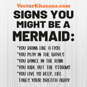 Signs You Might Be A Mermaid Svg