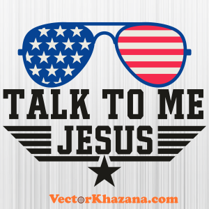 Talk To Me Jesus American Sunglasses Svg