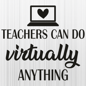 Teacher Can Do Virtually Anything Svg