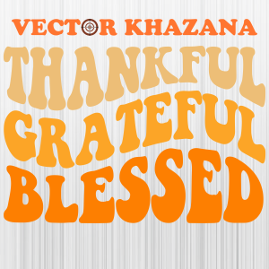 Thankful Grateful Blessed Svg