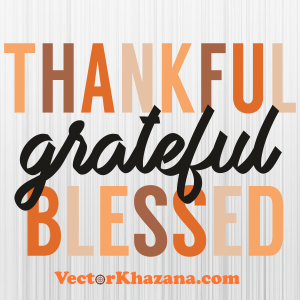 Thankful Grateful Blessed Thanksgiving Svg