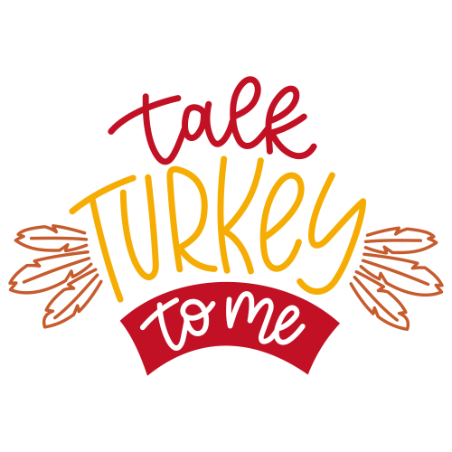 Talk Turkey To Me Svg