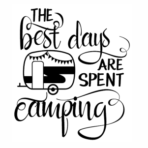 The Best Days are spent camping svg cut file