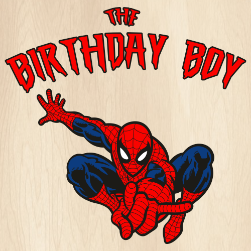 The Birthday Boy SpiderMan Svg