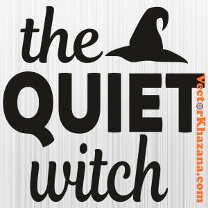 The Quiet Witch Svg