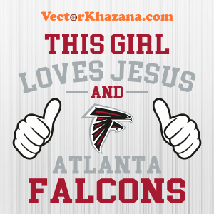 This Girl Loves Jesus and Atlanta Falcons Svg