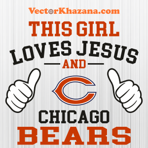 This Girl Loves Jesus and Chicago Bears Svg