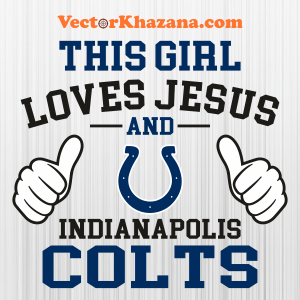 This Girl Loves Jesus and Indianapolis Colts Svg