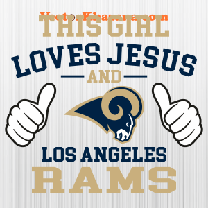 This Girl Loves Jesus and Los Angeles Rams Svg