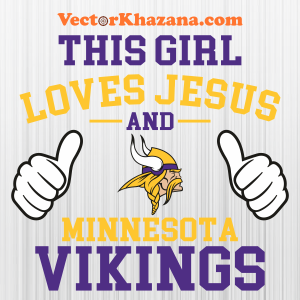This Girl Loves Jesus and Minnesota Vikings Svg