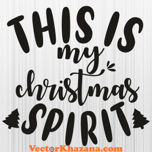 This Is My Christmas Spirit Svg