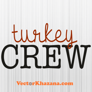 Turkey Crew Thanksgiving Svg