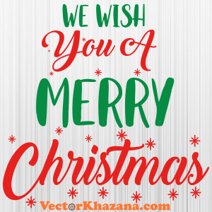 We Wish You A Merry Christmas Svg