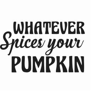 Whatever Spices Your Pumpkin Vector