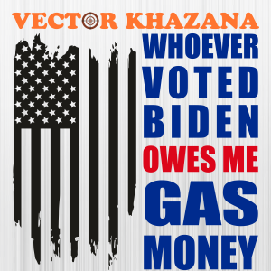 Whoever_Voted_Biden_Owes_Me_Gas_Money_Flag_Svg.png