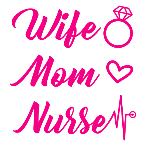 Wife Mom Nurse Svg